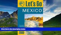 Books to Read  Let s Go 2000: Mexico: The World s Bestselling Budget Travel Series (Let s Go