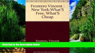 Big Deals  What s Free and Cheap in New York  Full Ebooks Most Wanted
