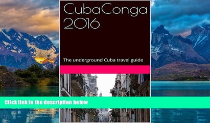 Big Deals  CubaConga 2016: The underground Cuba travel guide  Best Seller Books Most Wanted