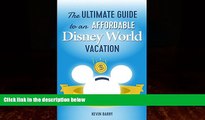 Books to Read  The Ultimate Guide to an Affordable Disney World Vacation: How to Easily Save