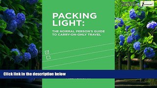 Books to Read  Packing Light: The Normal Person s Guide to Carry-On-Only Travel  Best Seller Books