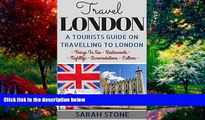 Big Deals  Travel: London: A Tourist s Guide on Travelling to London; Find the Best Places to See,