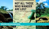 READ FULL  Not All Those Who Wander are Lost: Tales and Tips for the First Time Budget Traveler