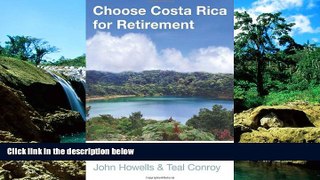READ FULL  Choose Costa Rica for Retirement, 10th: Retirement, Travel   Business Opportunities for
