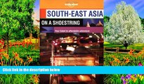 READ NOW  South-East Asia on a Shoestring (Lonely Planet South-East Asia: On a Shoestring)