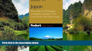 READ NOW  Fodor s Japan, 16th Edition: The Guide for All Budgets, Completely Updated, with Color