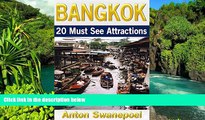 READ FULL  Bangkok: 20 Must See Attractions (Thailand Travel Guide Books By Anton Swanepoel)