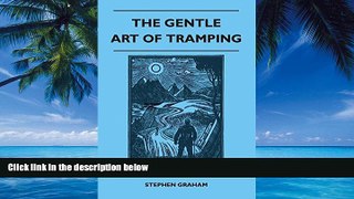 Big Deals  The Gentle Art of Tramping  Best Seller Books Best Seller