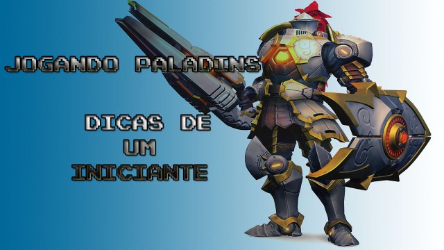 Jogando Paladins — Dicas de um Iniciante