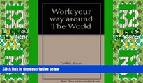 Big Deals  Work Your Way Around the World (Vaction Work s)  Best Seller Books Best Seller