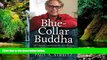 READ FULL  Blue-Collar Buddha: Life Changing Lessons Learned on the Journey from Flight Attendant