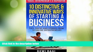 Big Deals  10 Distinctive and Innovative Ways of Starting a Business: Tips, Tricks, and Stories