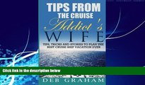 Books to Read  Tips From The Cruise Addict s Wife: Tips and Tricks to Plan the Best Cruise