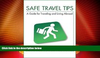 Big Deals  Safe Travel Tips: A Guide For Traveling   Living Abroad  Best Seller Books Best Seller