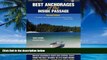 Big Deals  Best Anchorages of the Inside Passage -2nd Edition (Ocean Cruise Guides)  Best Seller