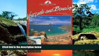 Must Have  Cruising Guide to Venezuela and Bonaire  READ Ebook Full Ebook