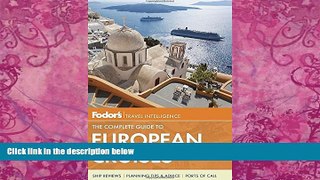 Big Deals  Fodor s The Complete Guide to European Cruises (Travel Guide)  Best Seller Books Most