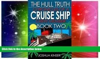 READ FULL  The Hull Truth: Chronicles of a Cruise Ship Crew Member (Book Two) (Volume 2)  READ