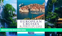 Big Deals  Frommer s European Cruises and Ports of Call (Frommer s Cruises)  Best Seller Books
