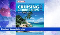Big Deals  Berlitz Complete Guide to Cruising   Cruise Ships 2013  Full Read Most Wanted