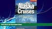 Big Deals  Fielding s Alaska Cruises and the Inside Passage: The Most In-Depth Guide to Alaska