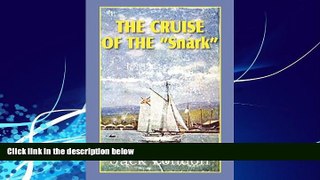 Books to Read  The Cruise of the Snark  Full Ebooks Most Wanted