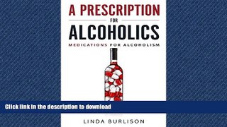 Buy book  A Prescription for Alcoholics - Medications for Alcoholism online pdf