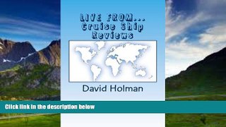 Books to Read  LIVE FROM...Cruise Ship Reviews (Dave Holman s Travel Blog)  Full Ebooks Most Wanted