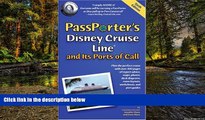 Must Have  PassPorter s Disney Cruise Line and Its Ports of Call 2008  READ Ebook Full Ebook