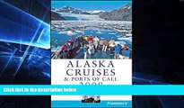 READ FULL  Frommer s Alaska Cruises   Ports of Call 2008 (Frommer s Cruises)  READ Ebook Full Ebook