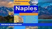 Big Deals  Naples on Mediterranean Cruise, 2012, Explore ports of call on your own and on budget