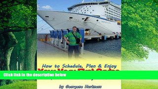 Big Deals  How to Schedule, Plan   Enjoy Your Very First Cruise Like You ve Been Doing it Forever