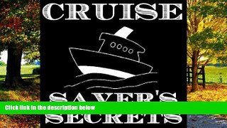 Big Deals  The Cheapskate s Secret Guide to Cruise Travel  Full Ebooks Best Seller