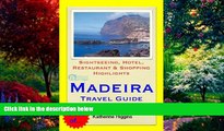 Big Deals  Madeira, Portugal Travel Guide - Sightseeing, Hotel, Restaurant   Shopping Highlights