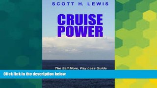Must Have  Cruise Power: The Sail More, Pay Less Guide to Getting More from your Cruise Vacation