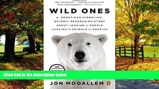 Big Deals  Wild Ones: A Sometimes Dismaying, Weirdly Reassuring Story About Looking at People
