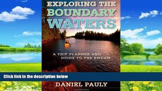 Books to Read  Exploring the Boundary Waters: A Trip Planner and Guide to the BWCAW  Best Seller