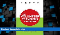 Big Deals  The Volunteer Traveler s Handbook (Traveler s Handbooks)  Best Seller Books Most Wanted