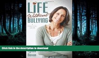 liberty books  Life Without Bullying: A Practical Guide (10-Step Empowerment) online for ipad