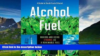 Big Deals  Alcohol Fuel: A Guide to Making and Using Ethanol as a Renewable Fuel (Books for Wiser