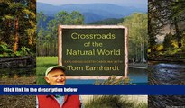 Must Have  Crossroads of the Natural World: Exploring North Carolina with Tom Earnhardt  Premium