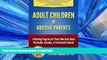 Read book  Adult Children of Abusive Parents: A Healing Program for Those Who Have Been