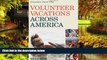 Must Have  Volunteer Vacations Across America: Immersion Travel USA (Immersion Travel USA)