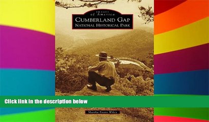 READ FULL  Cumberland Gap National Historical Park (Images of America)  READ Ebook Full Ebook