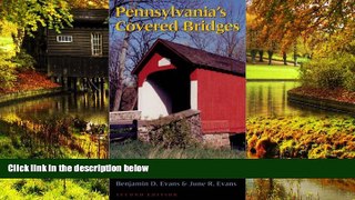 Must Have  Pennsylvania s Covered Bridges: A Complete Guide  READ Ebook Full Ebook