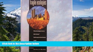 Must Have  Fragile Ecologies - Contemporary Artists  Interpretations and Solutions  READ Ebook