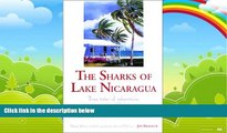 Books to Read  The Sharks of Lake Nicaragua: True Tales of Adventure, Travel, and Fishing  Best