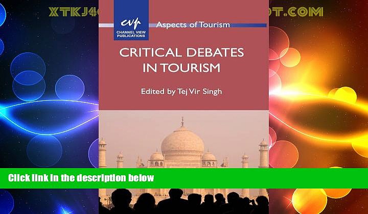 Must Have PDF  Critical Debates in Tourism (Aspects of Tourism)  Best Seller Books Best Seller