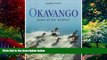 Books to Read  Okavango: Jewel of the Kalahari  Full Ebooks Best Seller