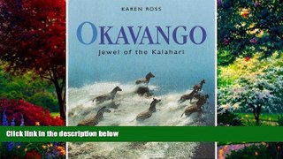 Books to Read  Okavango: Jewel of the Kalahari  Full Ebooks Best Seller